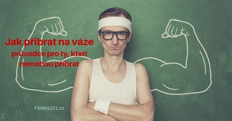 Jak přibrat na váze